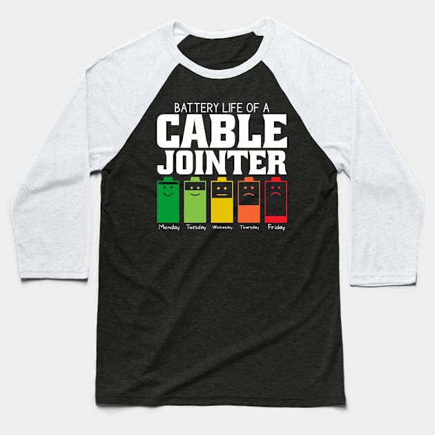 Battery Life Of A Cable Jointer Baseball T-Shirt by Stay Weird